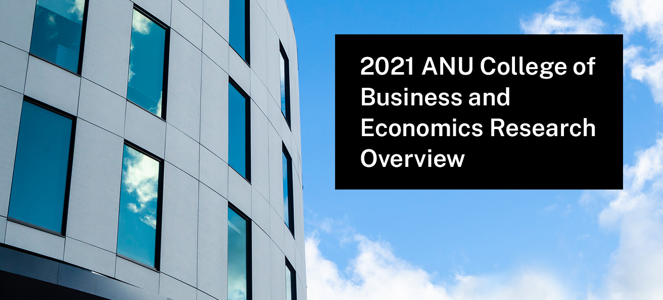 2021 ANU CBE Research Overview